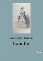 Couverture du livre « Camille » de Alexandre Dumas aux éditions Culturea