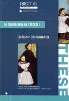 Couverture du livre « La prohibition de l'inceste » de Melanie Bourguignon aux éditions Universite De Poitiers
