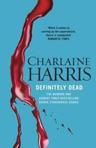 Couverture du livre « Definitely Dead » de Charlaine Harris aux éditions Orion Digital