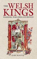 Couverture du livre « Welsh Kings » de Maund Kari aux éditions History Press Digital