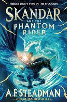 Couverture du livre « Skandar and the phantom rider : Spectacular sequel to skandar unicorn thief, biggest fantasy » de A.F. Steadman aux éditions Simon & Schuster