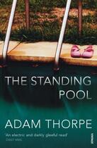 Couverture du livre « The Standing Pool » de Adam Thorpe aux éditions Random House Digital