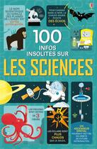 Couverture du livre « 100 infos insolites sur les sciences » de  aux éditions Usborne