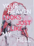 Couverture du livre « Your heaven looks just like my hell » de John Copeland aux éditions Other Criteria