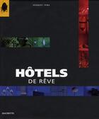 Couverture du livre « Hotels De Reve » de Ypma-H aux éditions Hachette Tourisme