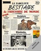 Couverture du livre « Le Fabuleux Bestiaire de l'Histoire du Monde » de Charlotte Chaulin aux éditions Larousse