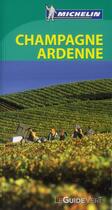 Couverture du livre « Le guide vert ; Champagne Ardenne » de Collectif Michelin aux éditions Michelin