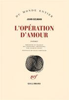 Couverture du livre « L'opération d'amour » de Juan Gelman aux éditions Gallimard