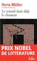 Couverture du livre « Le renard était déjà le chasseur » de Herta Muller aux éditions Folio