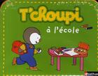 Couverture du livre « T'choupi à l'école » de Thierry Courtin aux éditions Nathan