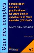 Couverture du livre « L'organisation des soins psychiatriques : les effets du plan 