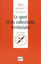 Couverture du livre « Sport et collectivites territoriales » de Bayeux P. aux éditions Que Sais-je ?