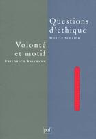 Couverture du livre « Questions d'ethique - volonte et motif » de Schlick/Waismann Mor aux éditions Puf