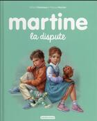 Couverture du livre « Martine Tome 57 : la dispute » de Delahaye Gilbert et Marlier Marcel aux éditions Casterman