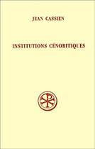 Couverture du livre « Les institutions cénobitique » de Jean Cassien aux éditions Cerf