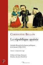 Couverture du livre « La République apaisée, Volume 1 - Comprendre et agir » de Christophe Bellon aux éditions Cerf