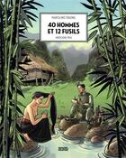 Couverture du livre « 40 hommes et 12 fusils : Indochine 1954 » de Marcelino Truong aux éditions Denoel