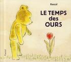 Couverture du livre « Le temps des ours » de Rascal aux éditions Ecole Des Loisirs