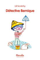 Couverture du livre « Détective Bernique » de Lili Scratchy aux éditions Ecole Des Loisirs