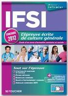 Couverture du livre « IFSI ; l'épreuve écrite de culture générale ; concours 2012 » de Valerie Beal aux éditions Foucher