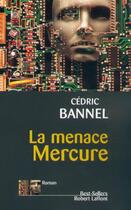 Couverture du livre « La menace mercure » de Cedric Bannel aux éditions Robert Laffont