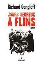 Couverture du livre « Jours heureux à Flins » de Richard Gangloff aux éditions Albin Michel