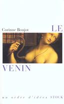 Couverture du livre « Le Venin Entre Poison Et Virus » de Corinne Boujot aux éditions Stock
