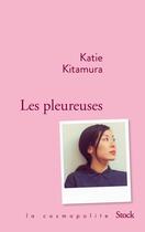 Couverture du livre « Les pleureuses » de Katie Kitamura aux éditions Stock