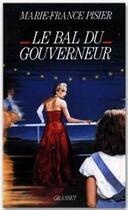 Couverture du livre « Le bal du gouverneur » de Marie-France Pisier aux éditions Grasset Et Fasquelle