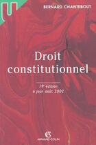 Couverture du livre « Droit Constitutionnel ; 19e Edition » de Bernard Chantebout aux éditions Armand Colin