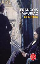 Couverture du livre « Genitrix » de Francois Mauriac aux éditions Le Livre De Poche