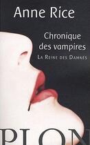 Couverture du livre « Chroniques des vampires Tome 3 : la reine des damnés » de Anne Rice aux éditions Plon