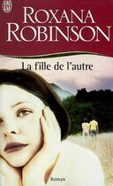 Couverture du livre « Fille de l'autre (la) » de Robinson Roxanna aux éditions J'ai Lu
