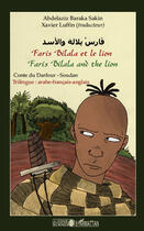 Couverture du livre « Faris Bilala et le lion ; conte du Darfour - Soudan » de Abdelaziz Baraka Sakin aux éditions Editions L'harmattan