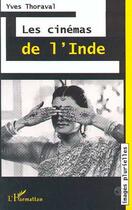 Couverture du livre « Les cinémas de l'Inde » de Yves Thoraval aux éditions Editions L'harmattan