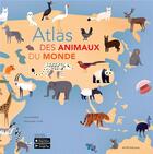 Couverture du livre « Atlas des animaux du monde » de Anne Mcrae et Alexander Vidal aux éditions Actes Sud Junior
