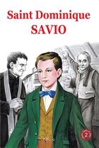 Couverture du livre « Saint Dominique de Savio » de Robert Rigot et Clovis Editions aux éditions Clovis