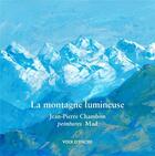 Couverture du livre « La montagne lumineuse » de Jean-Pierre Chambon aux éditions Voix D'encre