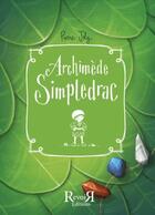 Couverture du livre « Liam Petitdrac t.2 : Archimède Simpledrac » de Pierre Joly aux éditions Revoir