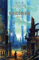 Couverture du livre « Viriconium ; intégrale » de M. John Harrison aux éditions Mnemos