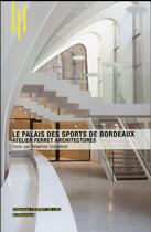 Couverture du livre « Le palais des sports de Bordeaux » de Delphine Costedoat aux éditions Archibooks