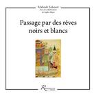 Couverture du livre « Passage par des rêves noirs et blancs » de Mahtab Saboori aux éditions Riveneuve