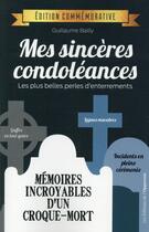 Couverture du livre « Mes sincères condoléances ; édition commémorative » de Guillaume Bailly aux éditions L'opportun