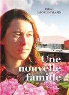 Couverture du livre « Une nouvelle famille » de Carole Laborde-Sylvain aux éditions Melibee
