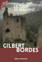 Couverture du livre « La tour de malvent » de Gilbert Bordes aux éditions Les Editions Retrouvees