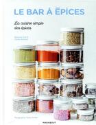 Couverture du livre « Le bar à épices ; la cuisine simple des épices » de Marie-Lou Lize et Charles Bouchart aux éditions Marabout