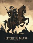 Couverture du livre « L'étoile du désert Tome 2 » de Stephen Desberg et Enrico Marini aux éditions Dargaud