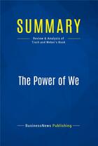 Couverture du livre « The Power of We : Review and Analysis of Tisch and Weber's Book » de  aux éditions Business Book Summaries