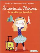 Couverture du livre « L'annee de clarisse - un cartable pour la rentree » de Hubert Ben Kemoun aux éditions Rageot