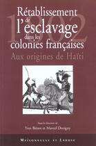 Couverture du livre « 1802 Retablissement De L Esclavage Dans Les Colonies Francaises » de Benot/Dorigny aux éditions Maisonneuve Larose